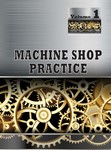 Machine Shop Practice, Vol 1