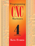 Programming of CNC Machines, 4th Edition
